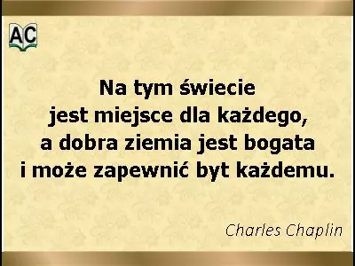 Charles Chaplin, cytat