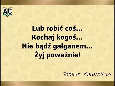 Aforyzm Tadeusza Kotarbińskiego