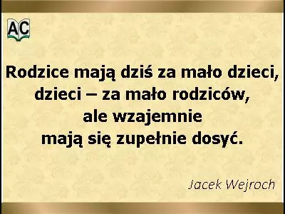 aforyzm Jacka Wejrocha