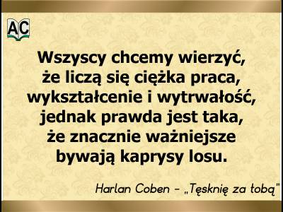 Harlan Coben - cytat z powieści Harlan Coben, powieść: „Tęsknię za tobą”